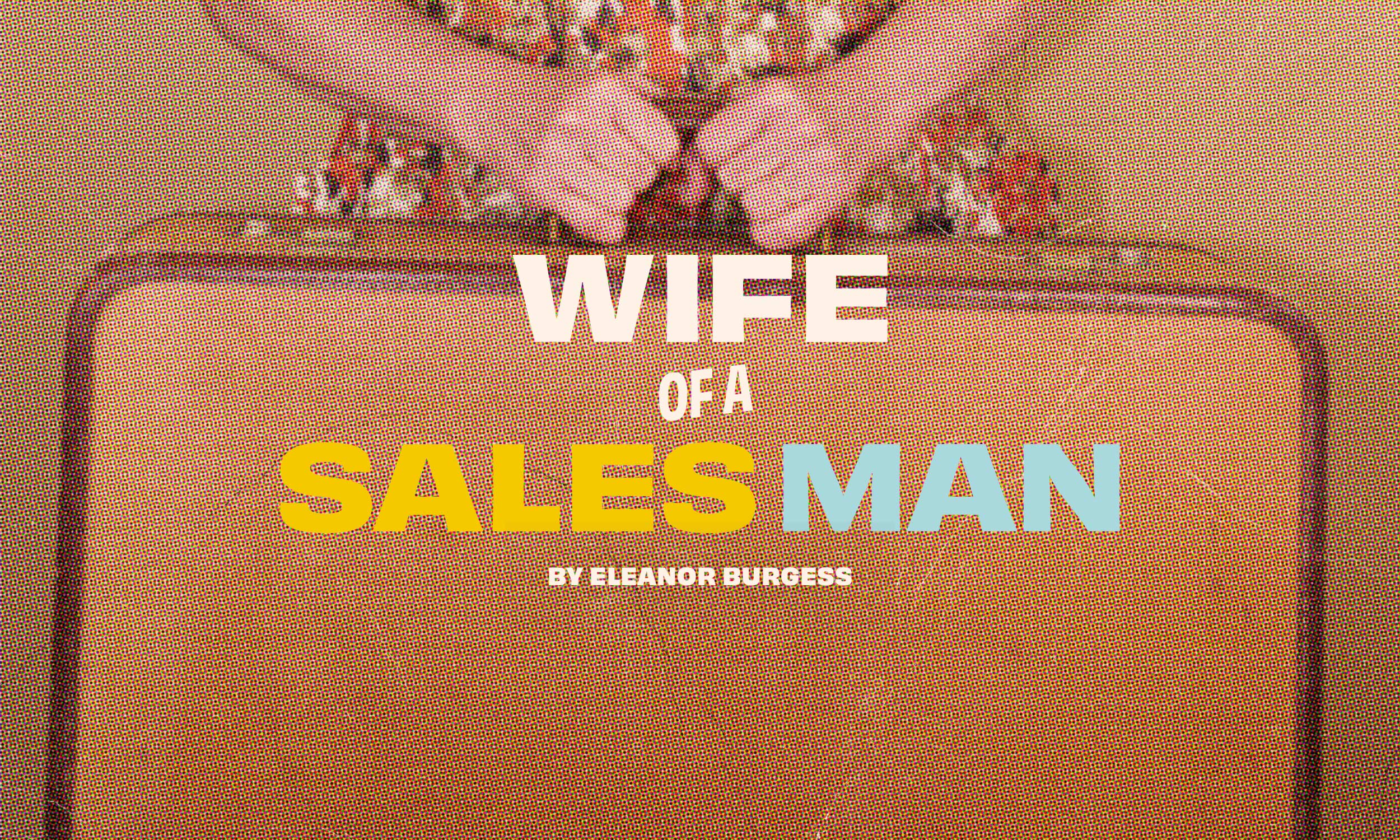 Wife of a Salesman Contemporary Theatre of Ohio Play